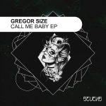 Gregor Size – Call Me Baby EP [PROMO]