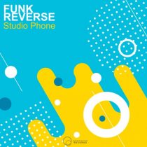 Funk ReverSe – Studio Phone