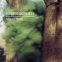 Robbie Doherty – Steel Bird
