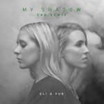 Eli & Fur – My Shadow