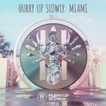 VA – Hurry Up Slowly Miami: Vol 1