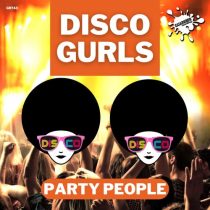 Disco Gurls – Party People