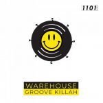 Groove Killah – Warehouse