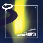 Yeah Boy – When I Wake Up (Extended Mix)