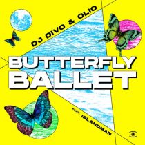 OliO, Islandman, DJ DIVO – Butterfly Ballet