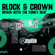 Block & Crown – Down With The Funky Beat