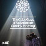 The Cube Guys, notadoctor – Sunday Morning