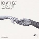 Boy With Boat – Thick Of It