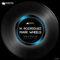 M. Rodriguez, Mark Wheels – War of Sounds