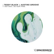 Teddy Black, Austins Groove – I Got Soul / Do Your Thing