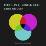 Mike Ivy, Craig Leo – Come On Over