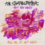 The Shapeshifters, Adi Oasis – Tell Me It’s Not Over – Extended Mix