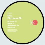 M.A. – Dip House EP