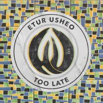 Etur Usheo – Too Late