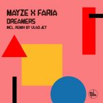 Mayze X Faria – Dreamers