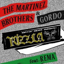 The Martinez Brothers, Gordo, Rema – Rizzla