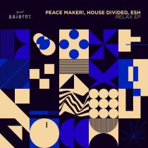 PEACE MAKER!, House Divided – Relax EP