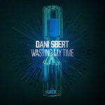 Dani Sbert – Wasting My Time EP