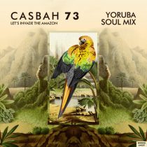Osunlade, Casbah 73 – Let’s Invade the Amazon (Yoruba Soul Mix)
