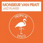 Monsieur Van Pratt – Jazz Player