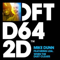 Mike Dunn, LOA. – When The Dust Clears – MD Extended MixX