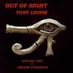 Tony Lionni – Out Of Sight (Special Edit By Jerome Sydenham)