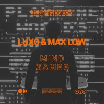 Luxo, Max Low – Mind Games