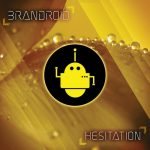 brandroid – Hesitation