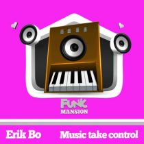 Erik Bo – Music take control