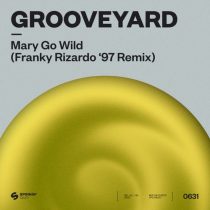 Grooveyard – Mary Go Wild! (Franky Rizardo ’97 Extended Remix)