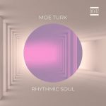 Moe Turk – Rhythmic Soul