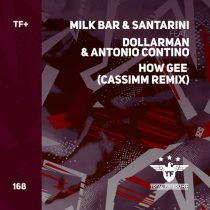 Dollarman, Santarini, Milk Bar, Antonio Contino – How Gee (CASSIMM Remix)