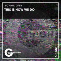 Richard Grey – This Is How We Do