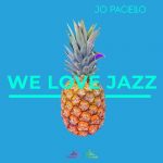 Jo Paciello – We Love Jazz