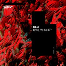 BEC – Bring Me Up EP