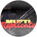 Mufti – Replicate