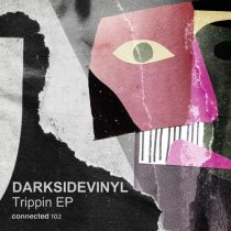 Darksidevinyl – Trippin EP