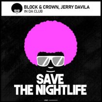 Block & Crown, Jerry Davila – In Da Club