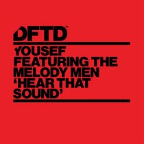 Yousef, The Melody Men – Hear That Sound – Club Mix