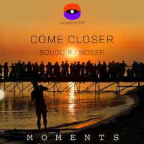 Come Closer – Boudoir / Moser