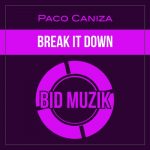 Paco Caniza – Break It Down
