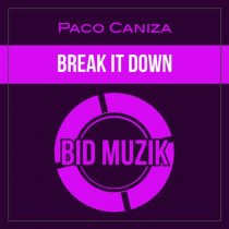 Paco Caniza – Break It Down