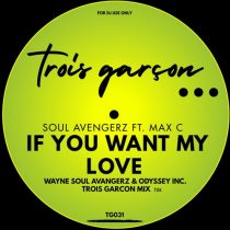 Soul Avengerz, Max C – If You Want My Love