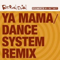 Fatboy Slim – Ya Mama (Dance System’s Back to Boutique Remix)