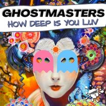GhostMasters – How Deep Is Your Luv