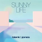 Blank & Jones – Sunny Life
