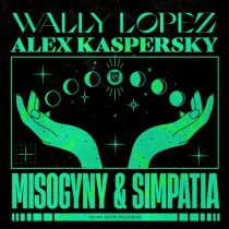 Wally Lopez, Alex Kaspersky – Misogyny & Simpatia