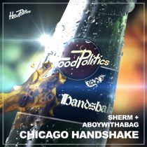 Sherm, aboywithabag – Chicago Handshake