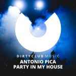 Antonio Pica – Party In My House