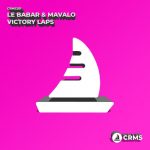 Le Babar, Mavalo – Victory Laps